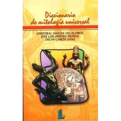 DICCIONARIO DE MITOLOGIA UNIVERSAL