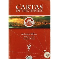 CARTAS DE TRES HEREJES