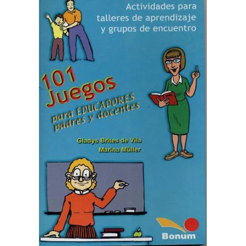 101 JUEGOS PARA EDUCADORES Y PADRES