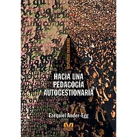 HACIA UNA PEDAGOGIA AUTOGESTIONARIA