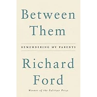 BETWEEN THEM REMEMBERING MY PARENTS