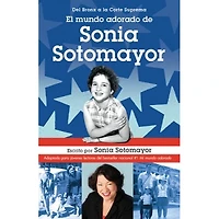 EL MUNDO ADORADO DE SONIA SOTOMAYOR