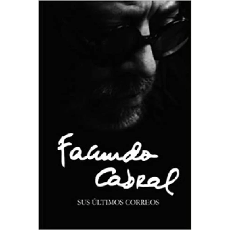 FACUNDO CABRAL: SUS ULTIMOS CORREOS