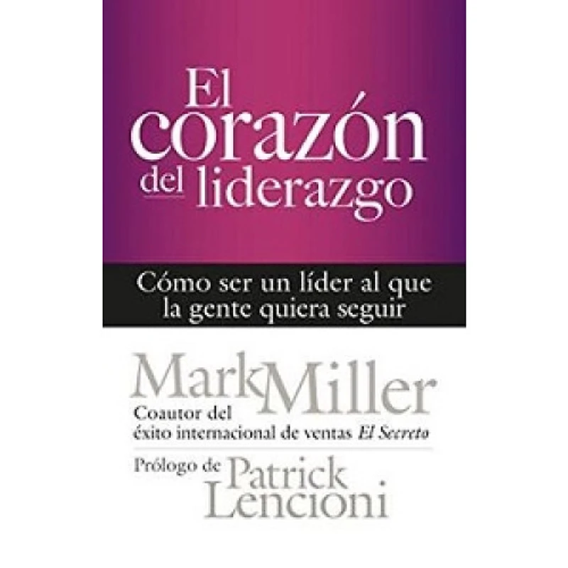 EL CORAZON DEL LIDERAZGO