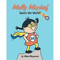 MOLLY MISCHIEF SAVES THE WORLD