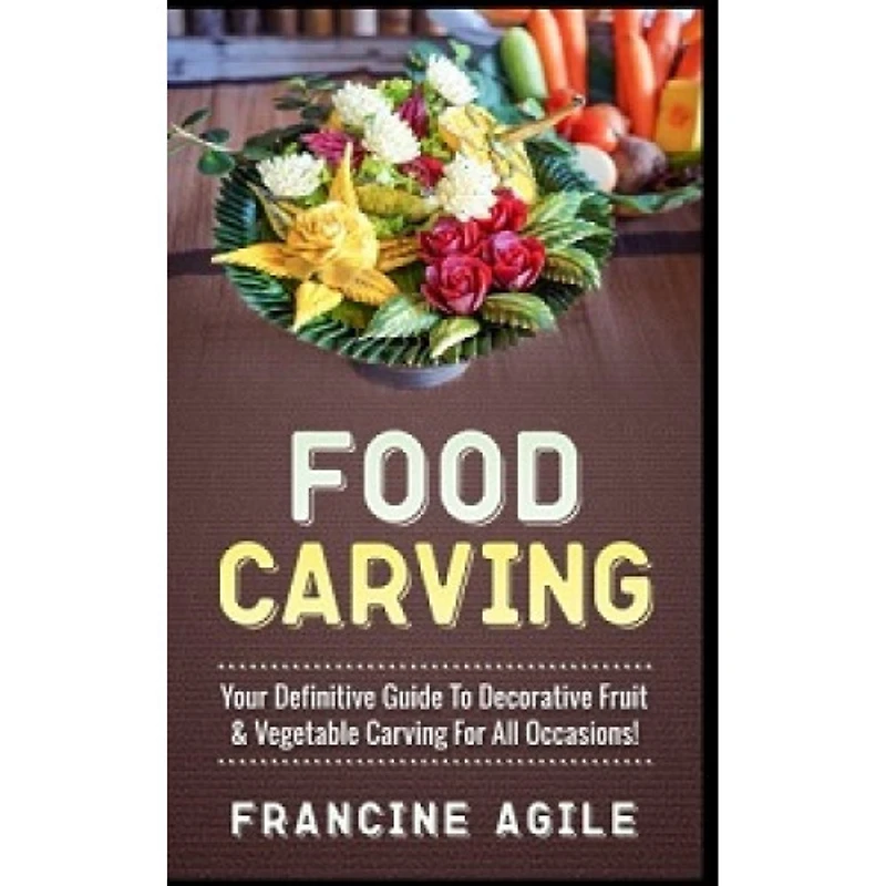 FOOD CARVING