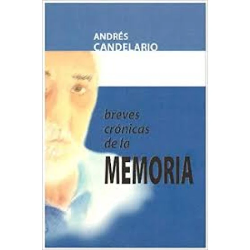 BREVES CRONICAS DE LA MEMORIA