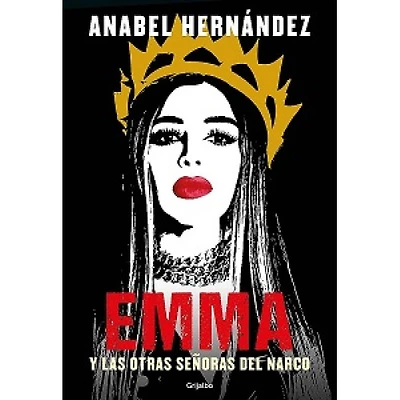 EMMA Y LAS OTRAS SEÑORAS DEL NARCO