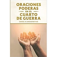 ORACIONES PODERAS EN EL CUARTO DE GUERRA