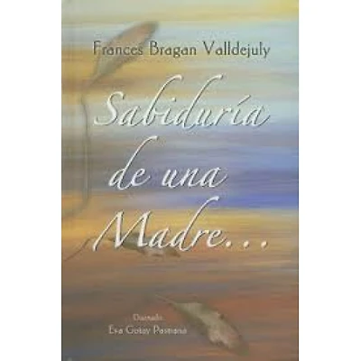 SABIDURIA DE UNA MADRE