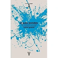 EL PUÑO INVISIBLE ARTE, REVOLUCION Y UNS