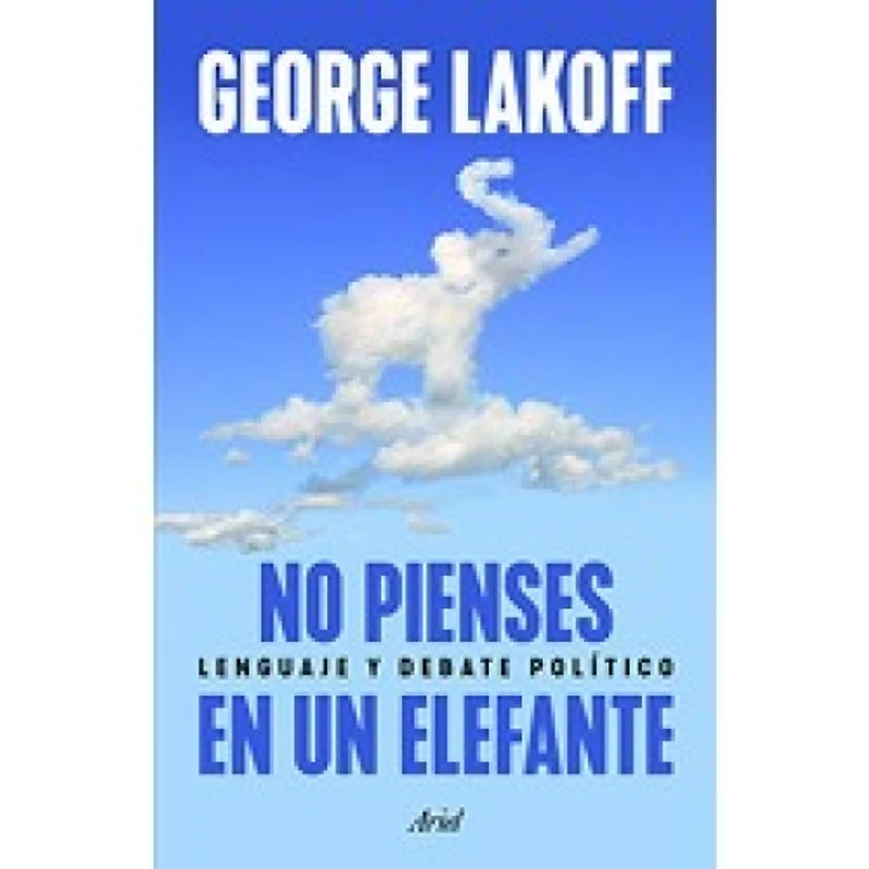 NO PIENSES EN UN ELEFANTE LENGUAJE Y DEB