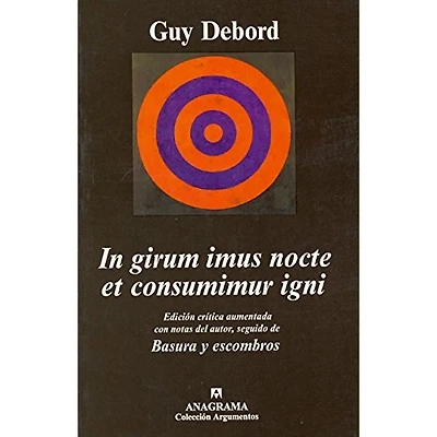 IN GIRUM IMUS NOCTE ET CONSUMIMUR IGNI