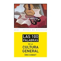 LAS 100 PALABRAS DE LA CULTURA GENERAL