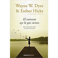 EL UNIVERSO OYE LO QUE SIENTES