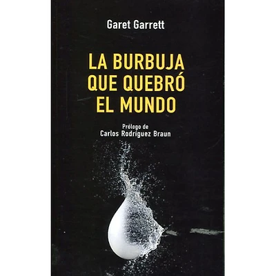 LA BURBUJA QUE QUEBRO EL MUNDO