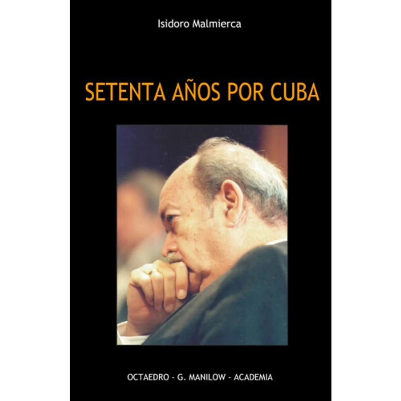 SETENTA AÑOS POR CUBA