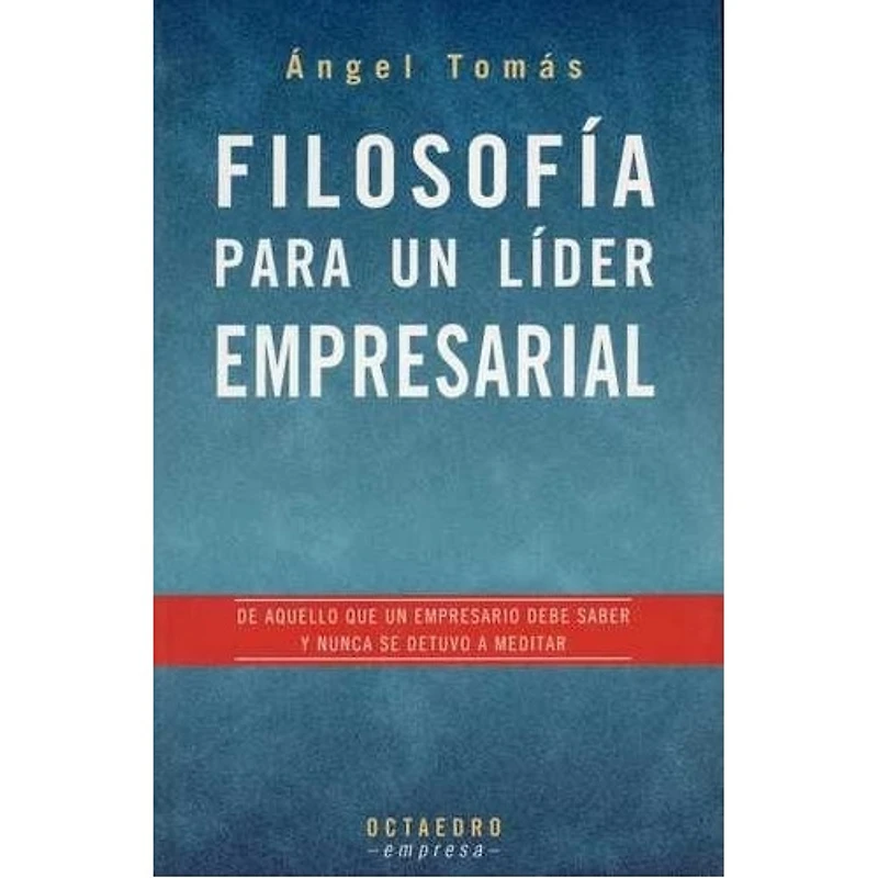 FILOSOFIA PARA UN LIDER EMPRESARIAL