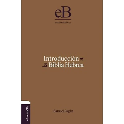 INTRODUCCION A LA BIBLIA HEBREA