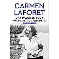 CARMEN LAFORET UNA MUJER EN FUGA