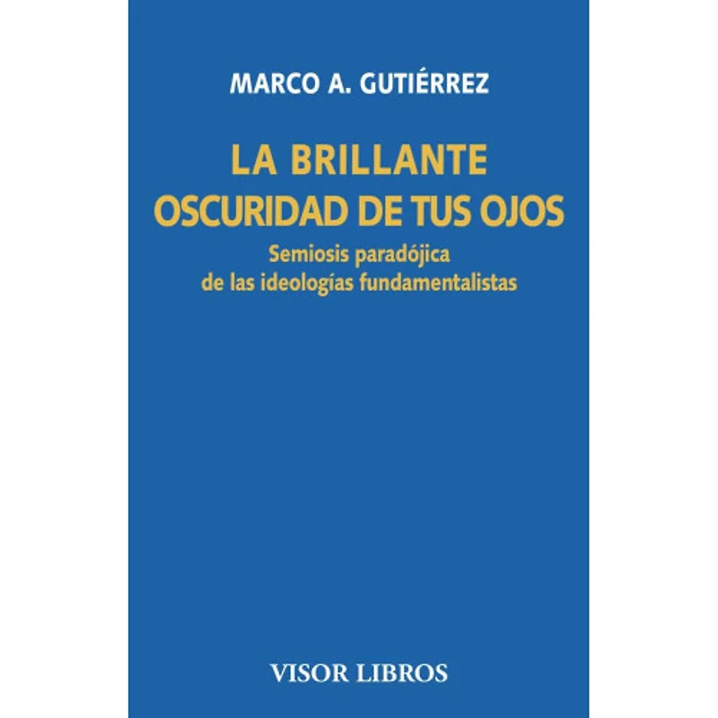 LA BRILLANTE OSCURIDAD DE TUS OJOS