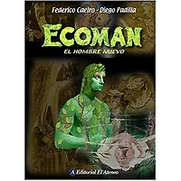 ECOMAN EL HOMBRE NUEVO