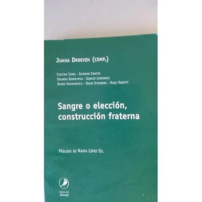 SANGRE O ELECCION CONTRUCCION FRATERNA