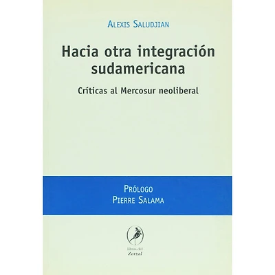 HACIA OTRA INTEGRACION SUDAMERICAN