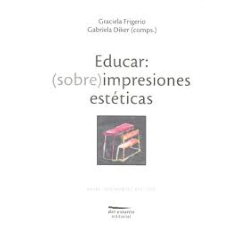 EDUCAR: SOBRE IMPRESIONES ESTETICAS