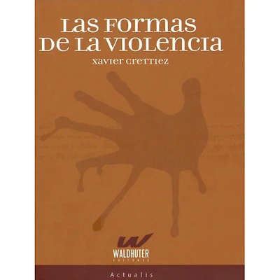 LAS FORMAS DE LA VIOLENCIA