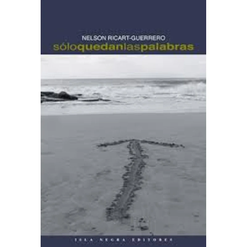 SOLO QUEDAN LAS PALABRAS
