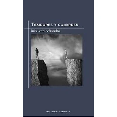 TRAIDORES Y COBARDES