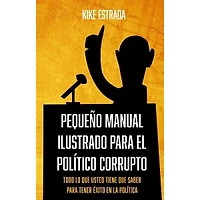 PEQUEÑO MANUAL ILUSTRADO PARA POLITICO