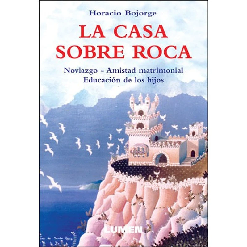 LA CASA SOBRE ROCA