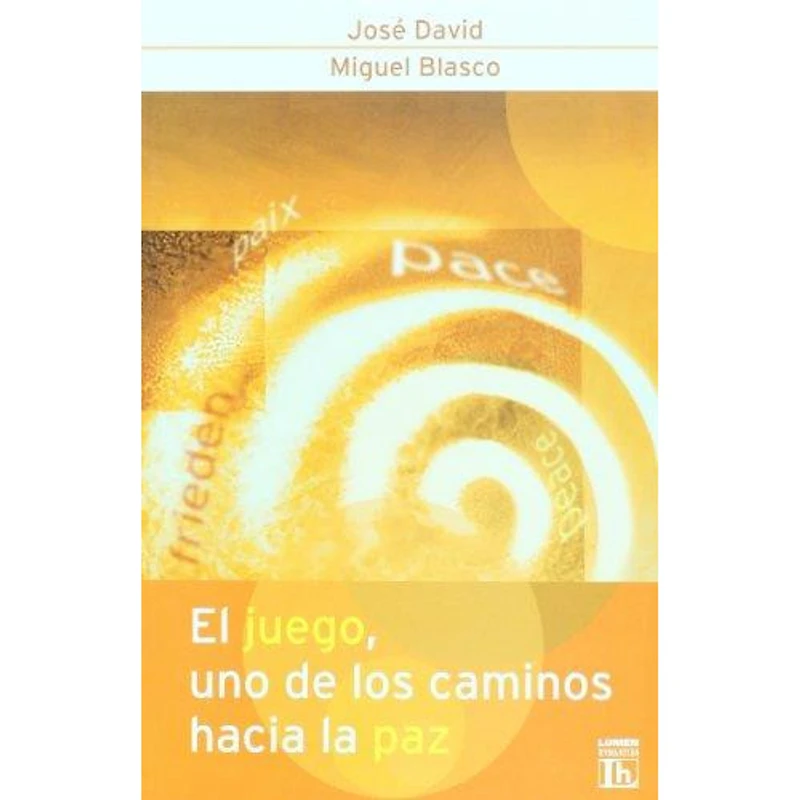 EL JUEGO UNO DE LOS CAMINOS HACIA LA PAZ
