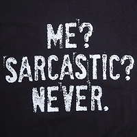Me? Sarcastic? Never.' Graphic Tee