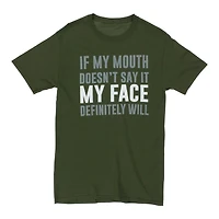 'If My Mouth Doesn'T Say It, Face Def Will' Graphic Tee