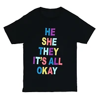 He She They It's All Okay' Graphic Tee