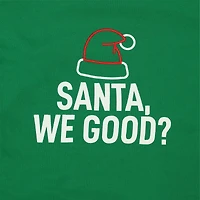 Juniors Holiday Sweatshirt – ‘Santa, We Good?’