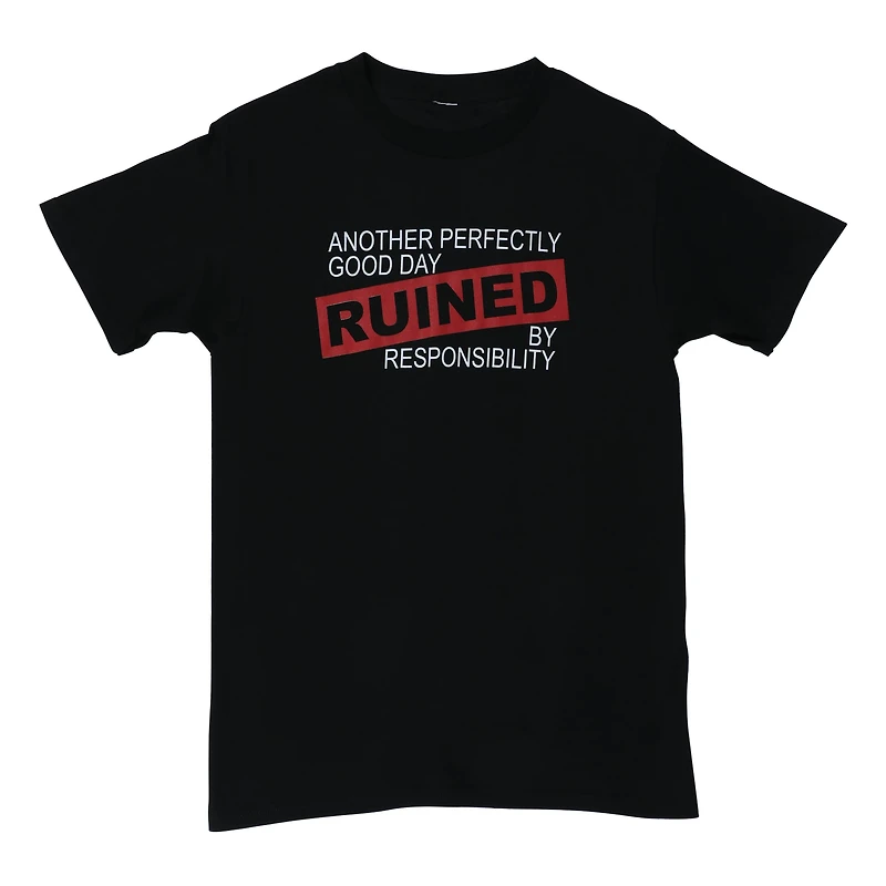 Another Perfectly Good Day Ruined By Responsibility’ Graphic Tee