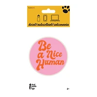'Be A Nice Human' Sticker Decal 4in x 8in