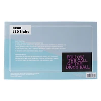 Follow Disco Ball Neon LED Light 16in x 9.8in