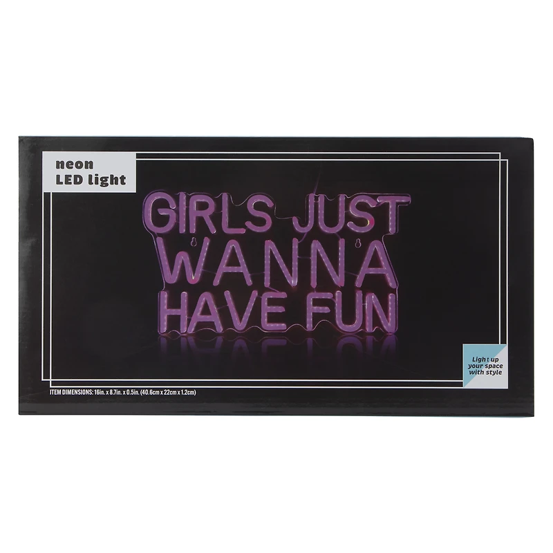 Girls Just Wanna Have Fun Neon LED Light 16in x 8.7in