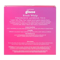 Glaze Fruit Whip Fragrance Layering Trio Set