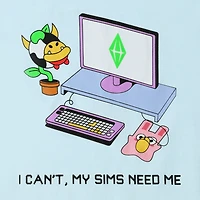 I Can't, The Sims Need Me Graphic Tee