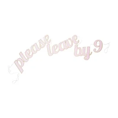 Please Leave By 9 Party Banner
