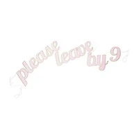 Please Leave By 9 Party Banner