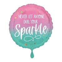 INFLATED 'Never Let Anyone Dull Your Sparkle' Balloon 18in