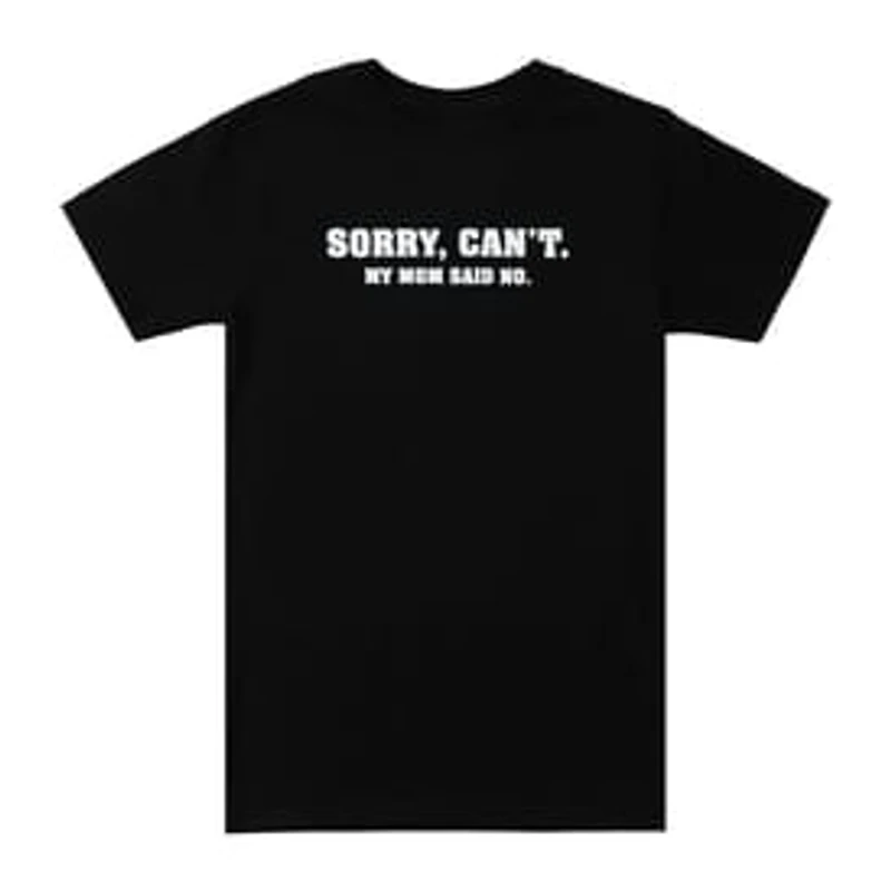 Sorry, Cant. Mom Said No. Graphic Tee