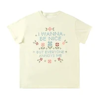 I Wanna Be Nice But Everyone Annoys Me Graphic Tee